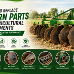 When to Replace Worn Parts in Agricultural Implements